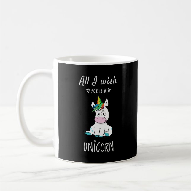 Alles, was ich mir wünsche, ist ein Einhorn Kaffeetasse (Links)