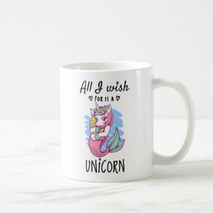 Alles, was ich mir wünsche, ist ein Einhorn Kaffeetasse