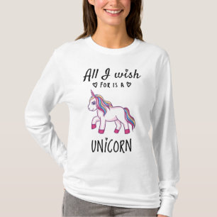Alles, was ich mir wünsche, ist ein Einhorn T-Shirt