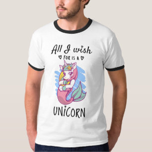 Alles, was ich mir wünsche, ist ein Einhorn T-Shirt