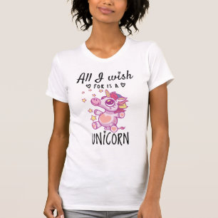 Alles, was ich mir wünsche, ist ein Einhorn T-Shirt