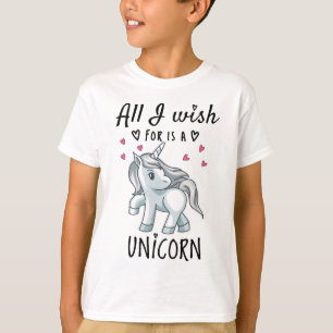 Alles, was ich mir wünsche, ist ein Einhorn T-Shirt