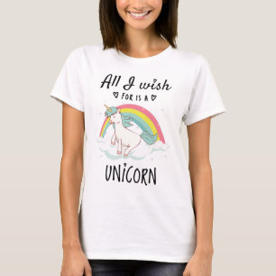 Alles, was ich mir wünsche, ist ein Einhorn T-Shirt