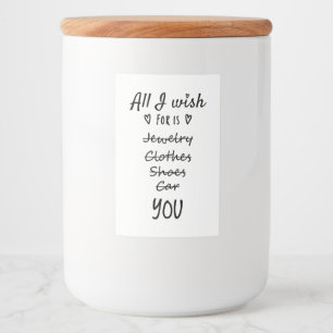 Alles, was ich mir wünsche, ist Sie Lebensmitteletikett