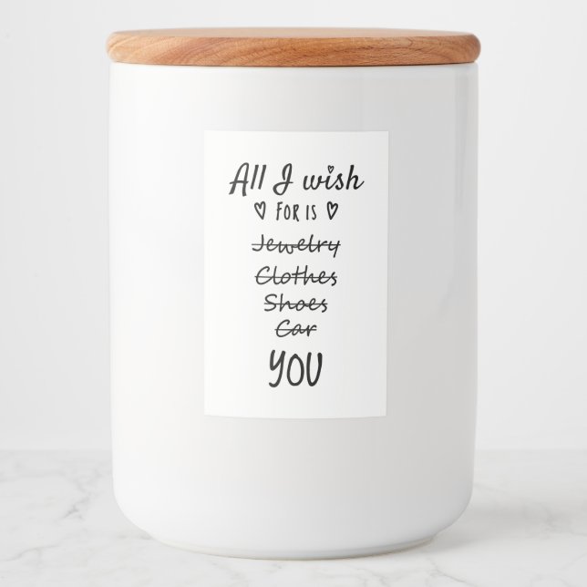 Alles, was ich mir wünsche, ist Sie Lebensmitteletikett (Vorderseite)