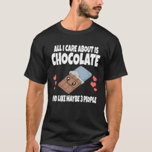 Alles, was ich schokolade und wie vielleicht 3 meh T-Shirt