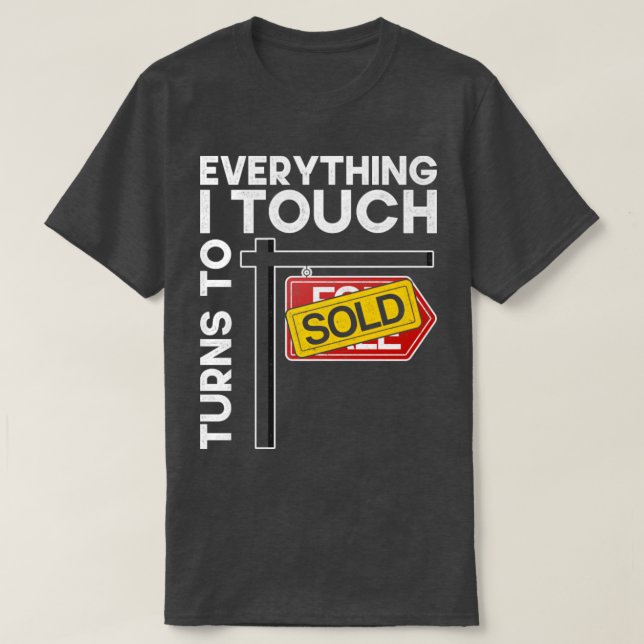 Alles, was ich Touch werde, wird zu Sold Funny Rea T-Shirt (Design vorne)