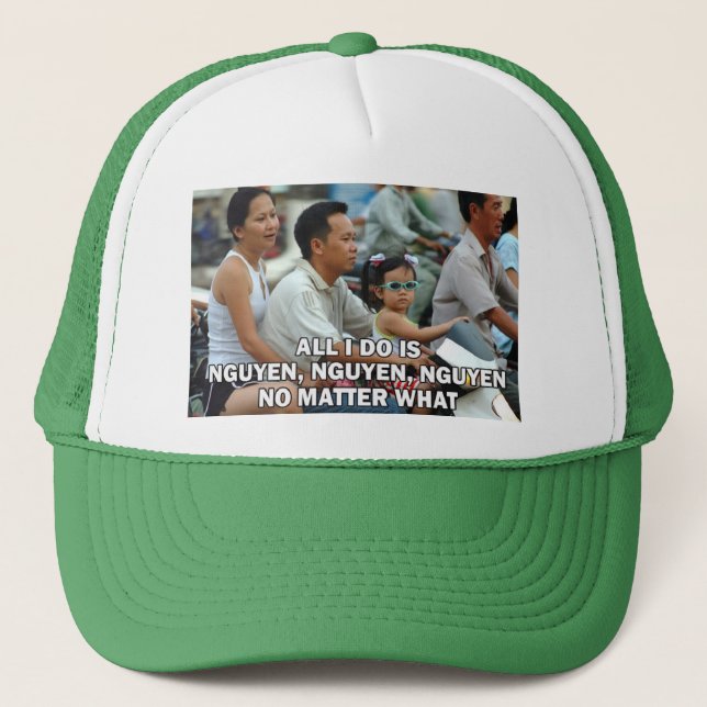 Alles was ich tue ist Nguyen (Win) 004 Truckerkappe (Vorderseite)