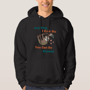 Alles was ich tun kann, kann ich langsamer blühend hoodie