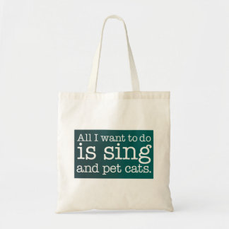 Alles, was ich tun möchte, ist singen und Katzen s Tragetasche