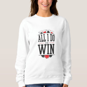 ALLES, WAS ICH TUN WILL SWEATSHIRT