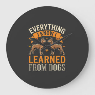 Alles was ich weiß, habe ich von Hunden gelernt Große Wanduhr