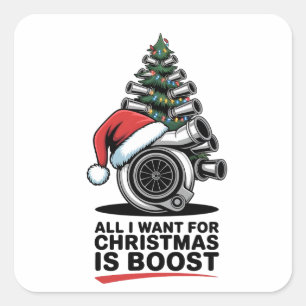 Alles, was ich will Boost Weihnachten Boost Turbo Quadratischer Aufkleber