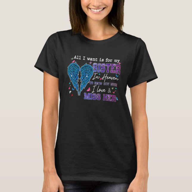 Alles, was ich will, ist, dass meine Schwester im  T-Shirt (Vorderseite)