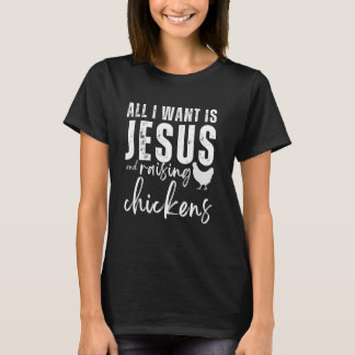 Alles, was ich will, ist Jesus und christliche Hüh T-Shirt