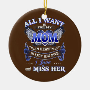 Alles, was ich Wollte, ist für meine Mama im Himme Keramik Ornament