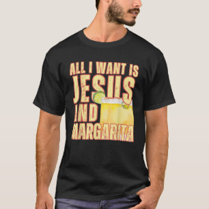 Alles, was ich Wollte, ist Jesus und Margarita Chr T-Shirt