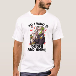 Alles, was ich Wollte, ist Sushi und Anime - Kawai T-Shirt