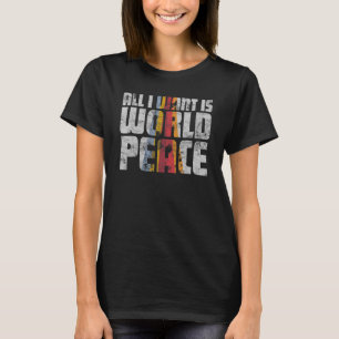 Alles, was ich Wollte, ist Weltfrieden Vintag Retr T-Shirt