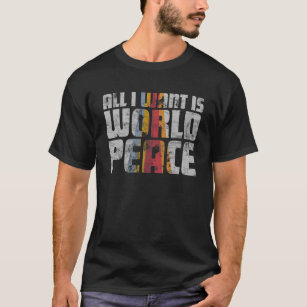 Alles, was ich Wollte, ist Weltfrieden Vintag Retr T-Shirt
