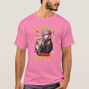 Alles, was ich Wollte, sind Anime und Sushi - Nied T-Shirt