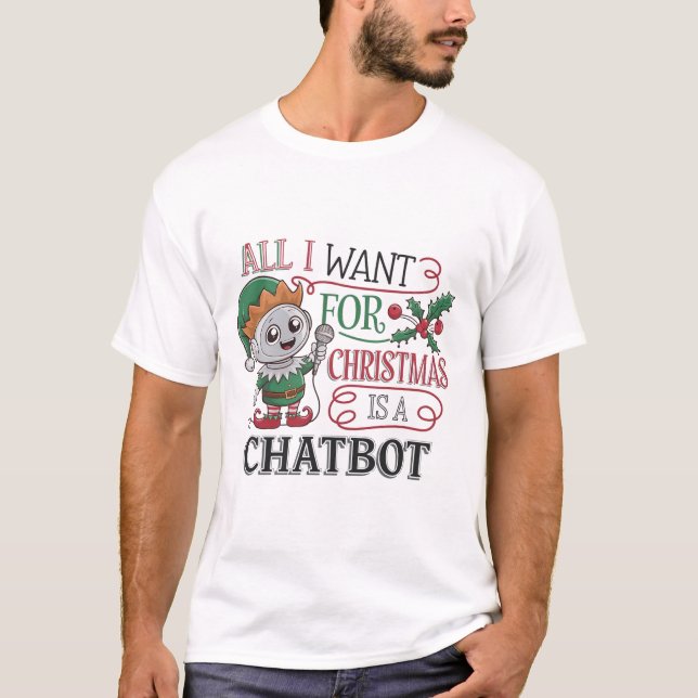 🤖 Alles, was ich zu Weihnachten Gewollt habe, ist T-Shirt (Vorderseite)