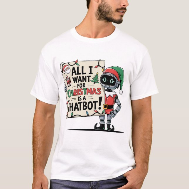 🤖 Alles, was ich zu Weihnachten Gewollt habe, ist T-Shirt (Vorderseite)
