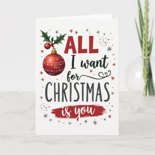 Alles, was ich zu Weihnachten will, bist du Karte