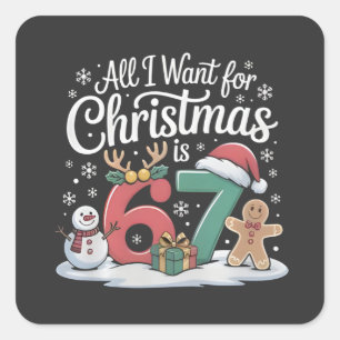 Alles, was ich zu Weihnachten will, ist 67 Six Sev Quadratischer Aufkleber