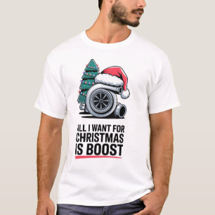 Alles, was ich zu Weihnachten will, ist Boost Turb T-Shirt
