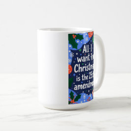 Alles, was ich zu Weihnachten will, ist die 25. Än Kaffeetasse