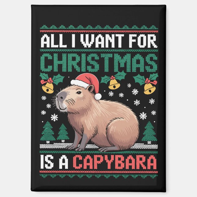 Alles, was ich zu Weihnachten will, ist ein Capyba Magnet (Vorderseite)