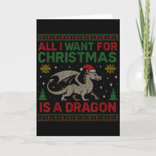 Alles, was ich zu Weihnachten will, ist ein Drache Karte