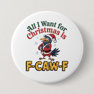 Alles, was ich zu Weihnachten will, ist F-Kräh-Wei Button