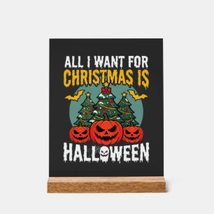Alles, was ich zu Weihnachten will, ist Halloween- Acrylschild