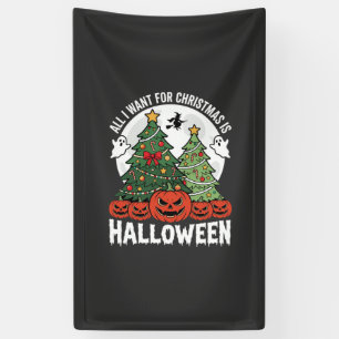 Alles, was ich zu Weihnachten will, ist Halloween Banner