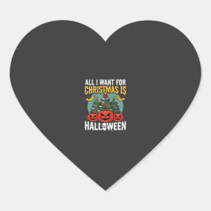 Alles, was ich zu Weihnachten will, ist Halloween- Herz-Aufkleber