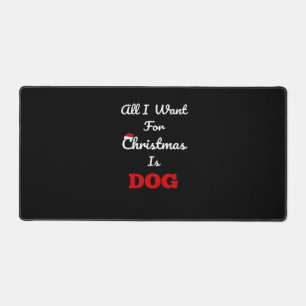 Alles, was ich zu Weihnachten will, ist Hund Lusti Schreibtischunterlage