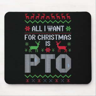 Alles, was ich zu Weihnachten will, ist PTO Lustig Mousepad