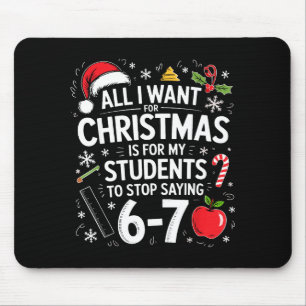 Alles, was ich zu Weihnachten will Lustiger Spruch Mousepad