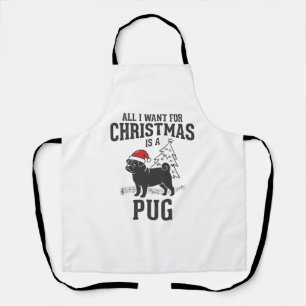 Alles, was ich zu Weihnachten will Pug-Hund Schürze