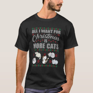Alles, was ich zu Weihnachten will, sind mehr Katz T-Shirt