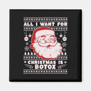 Alles, was ich zu Weihnachten Wollte, ist Botox Sa Magnet