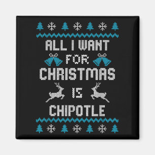 Alles, was ich zu Weihnachten Wollte, ist Chipotle Magnet
