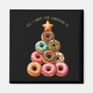 Alles, was ich zu Weihnachten Wollte, ist Donuts W Magnet