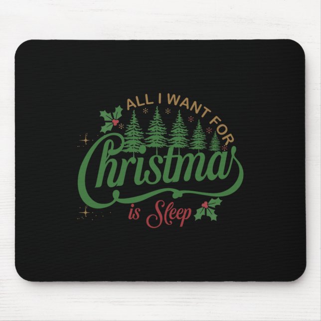 Alles, was ich zu Weihnachten Wollte, ist eine sch Mousepad (Vorne)