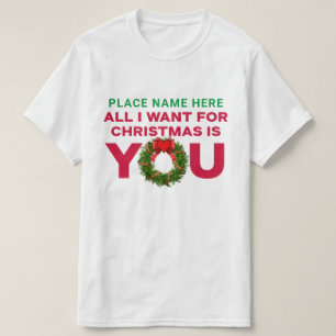 Alles, was ich zu Weihnachten Wollte, ist Ihr pers T-Shirt