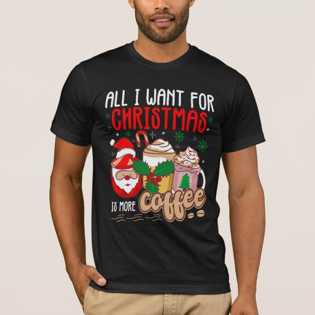 Alles, was ich zu Weihnachten Wollte, ist mehr Kaf T-Shirt (Vorderseite)