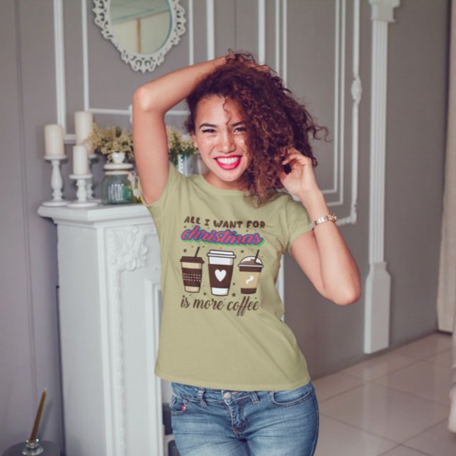 Alles, was ich zu Weihnachten Wollte, ist mehr Kaf T-Shirt (Von Creator hochgeladen)