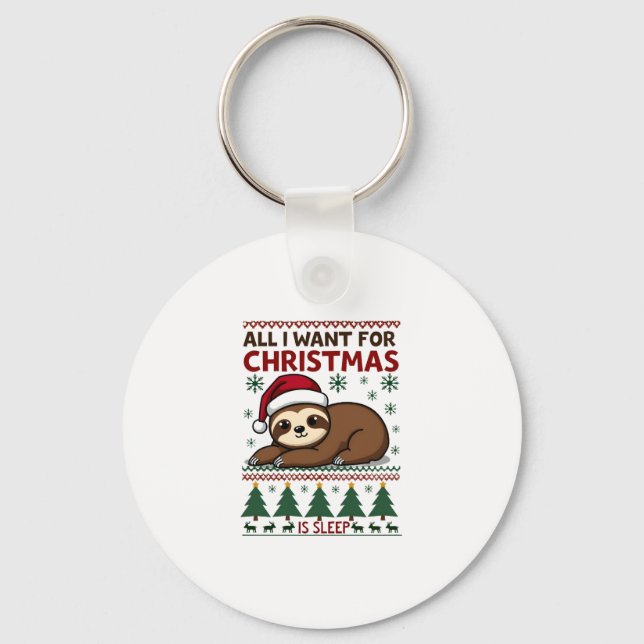 Alles, was ich zu Weihnachten Wollte, ist Schlaf - Schlüsselanhänger (Vorderseite)